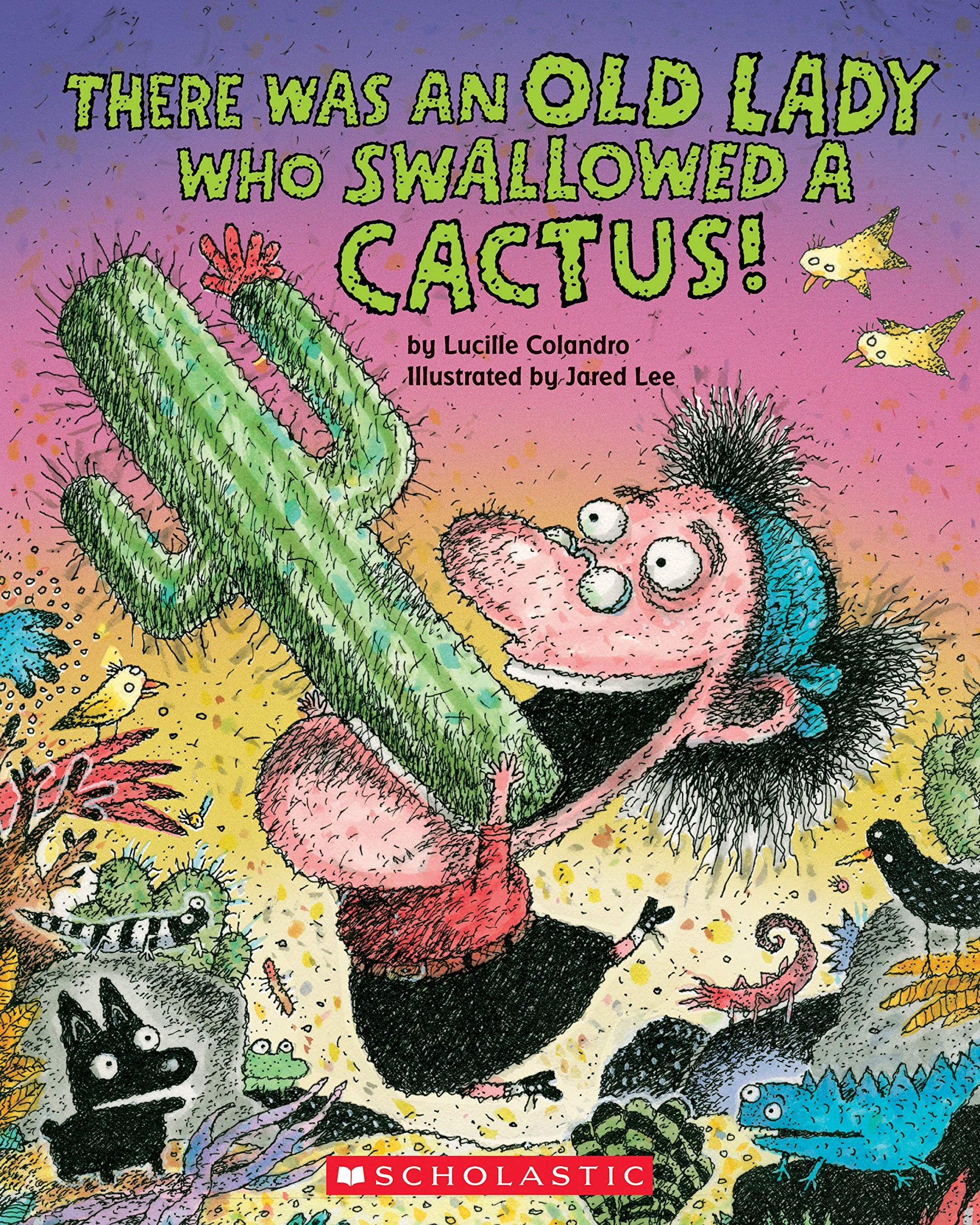 There Was an Old Lady Who Swallowed a Cactus! (There Was an Old Lady [Colandro]) The Happy Book Stack