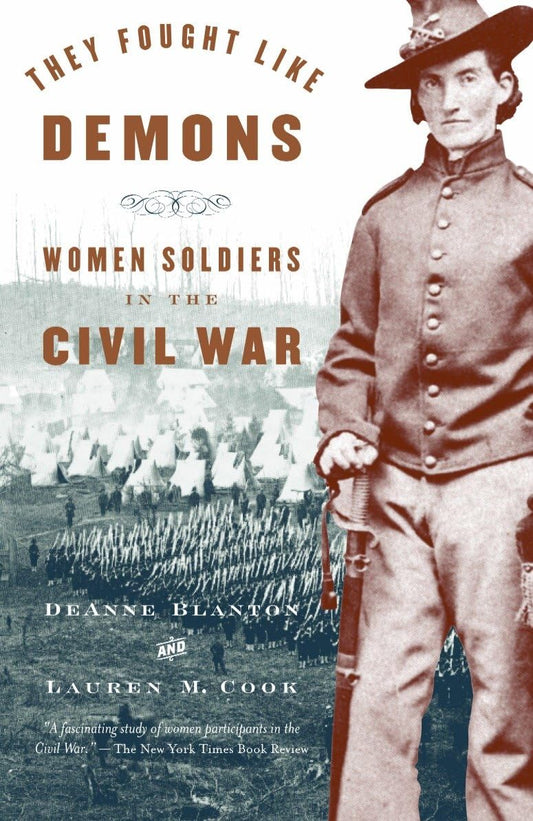 They Fought Like Demons: Women Soldiers in the Civil War The Happy Book Stack