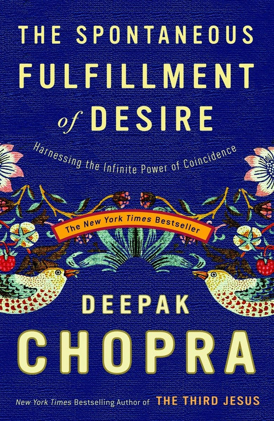 The Spontaneous Fulfillment of Desire: Harnessing the Infinite Power of Coincidence The Happy Book Stack