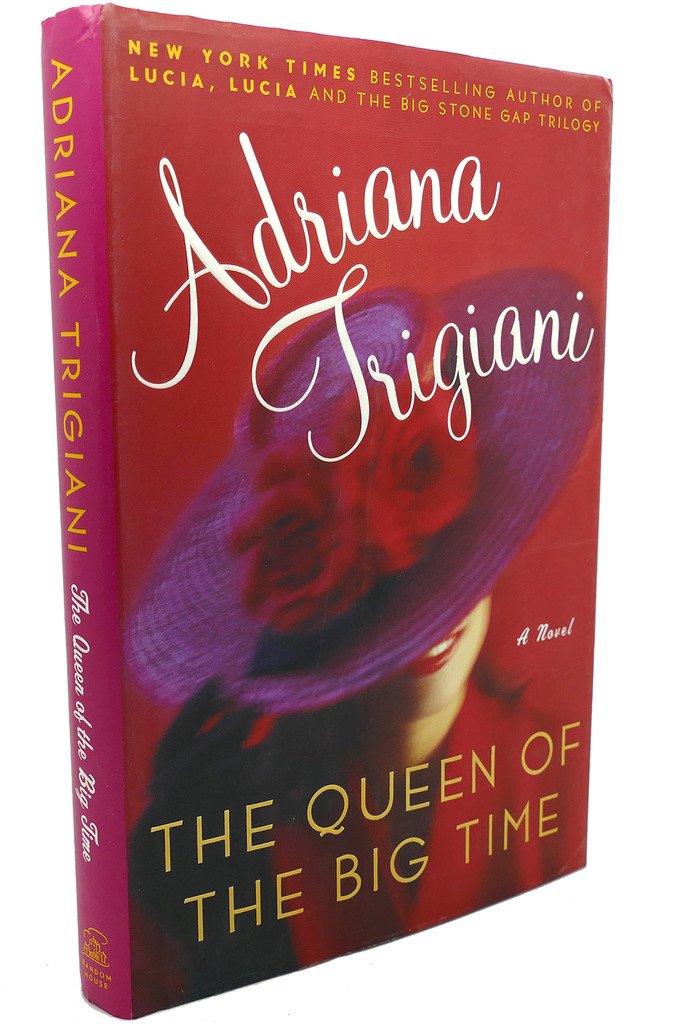 The Queen of the Big Time : A Novel The Happy Book Stack