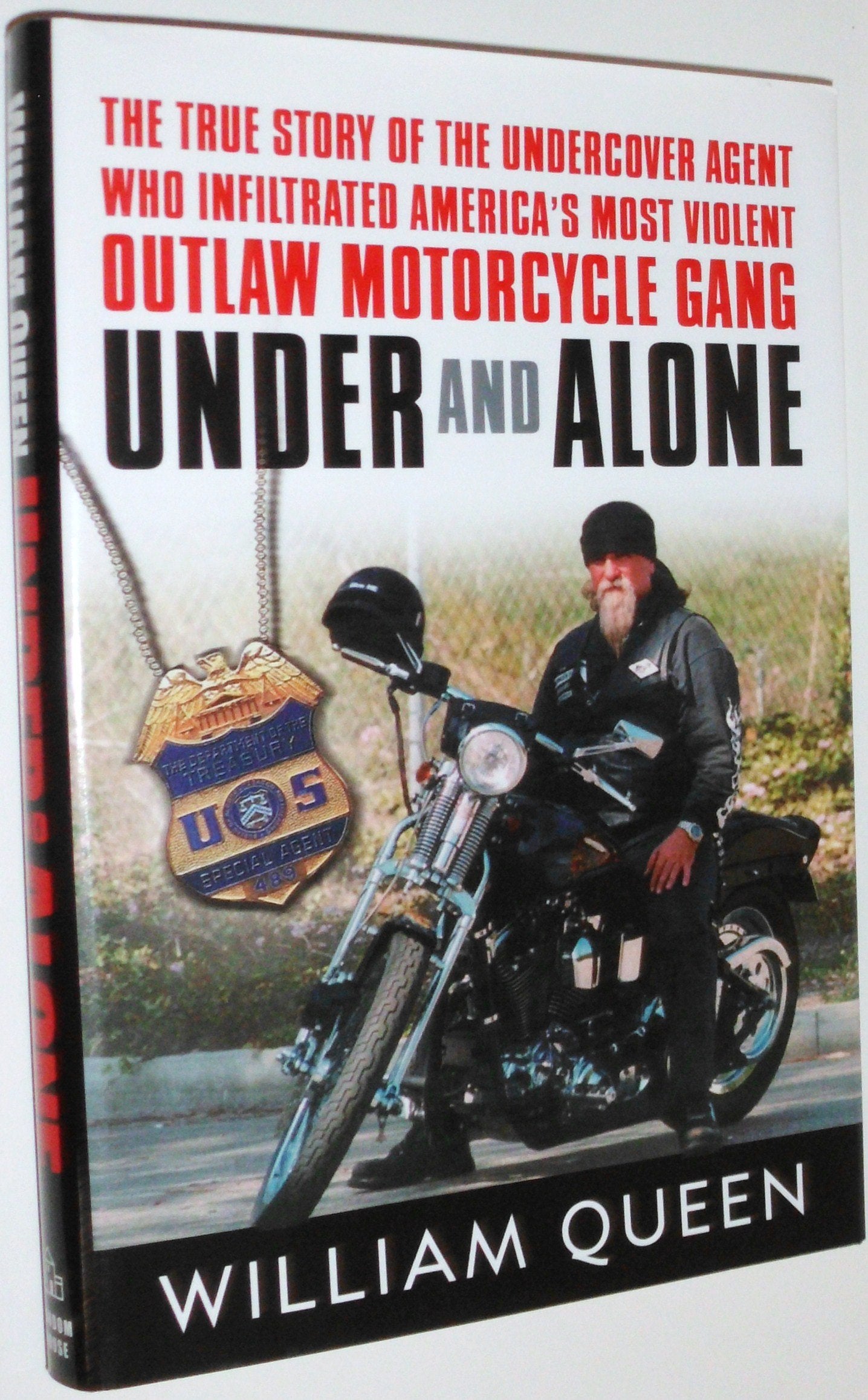 Under and Alone: The True Story of the Undercover Agent Who Infiltrated America's Most Violent Outlaw Motorcycle Gang The Happy Book Stack