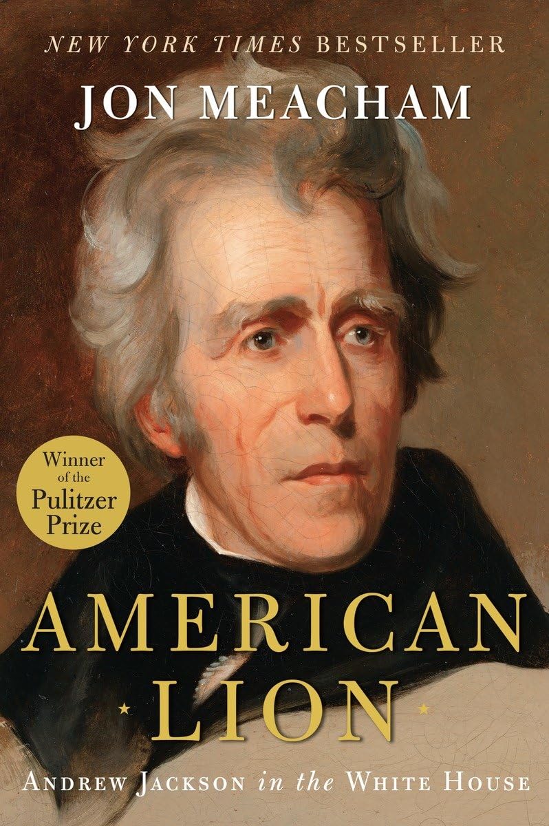 American Lion: Andrew Jackson in the White House The Happy Book Stack