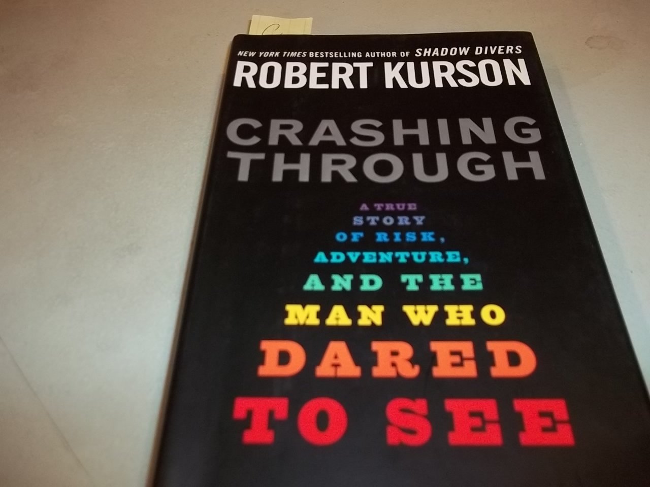 Crashing Through: A True Story of Risk, Adventure, and the Man Who Dared to See The Happy Book Stack
