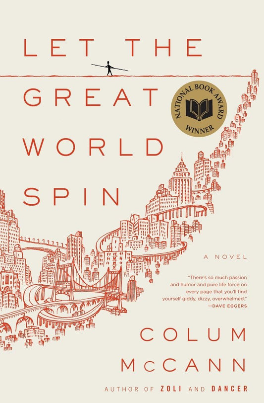 Let the Great World Spin: A Novel The Happy Book Stack