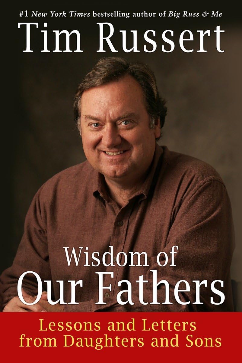 Wisdom of Our Fathers: Lessons and Letters from Daughters and Sons The Happy Book Stack