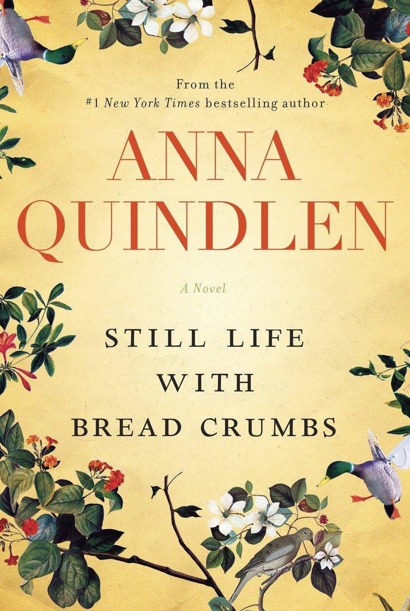 Still Life with Bread Crumbs: A Novel The Happy Book Stack