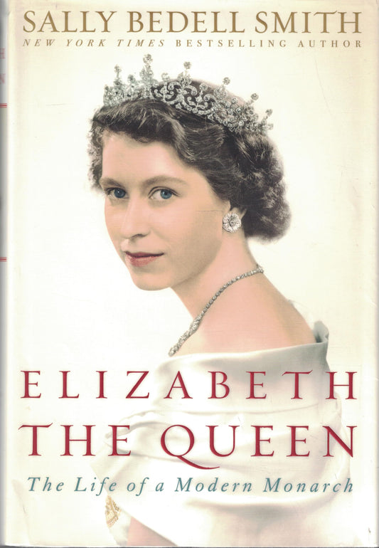 Elizabeth the Queen: The Life of a Modern Monarch The Happy Book Stack