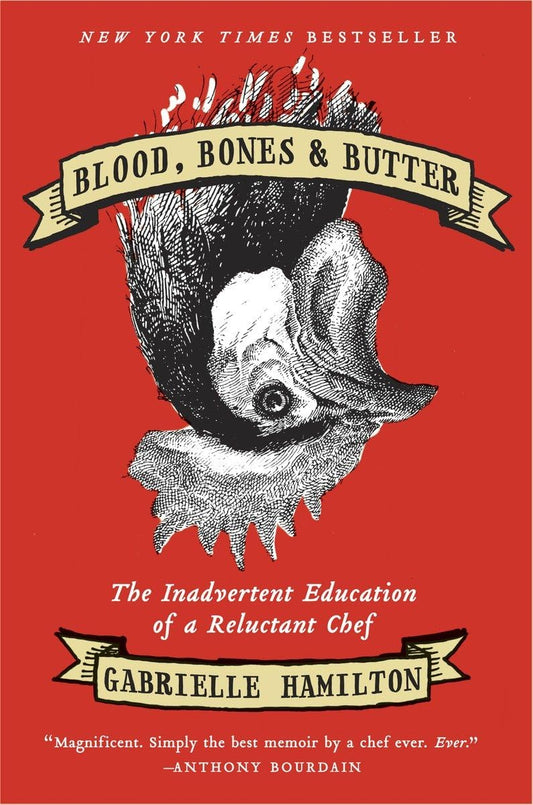 Blood, Bones & Butter: The Inadvertent Education of a Reluctant Chef - 3083