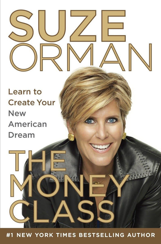 The Money Class: Learn to Create Your New American Dream - 9758