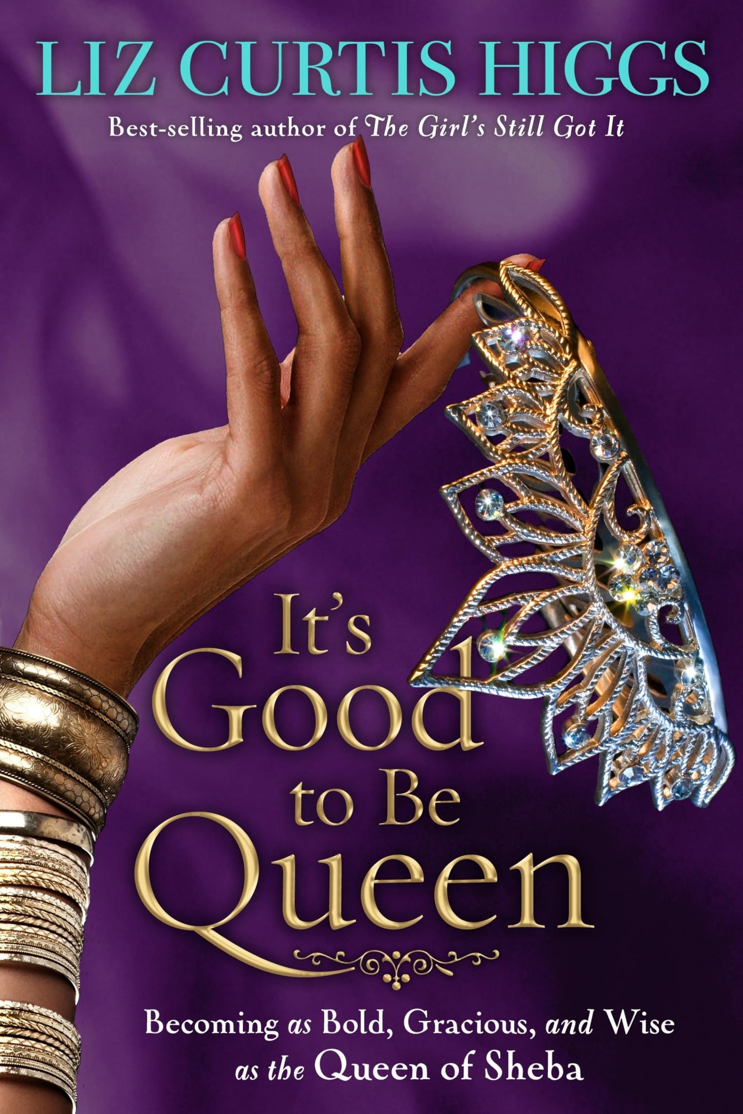 It's Good to Be Queen: Becoming as Bold, Gracious, and Wise as the Queen of Sheba The Happy Book Stack