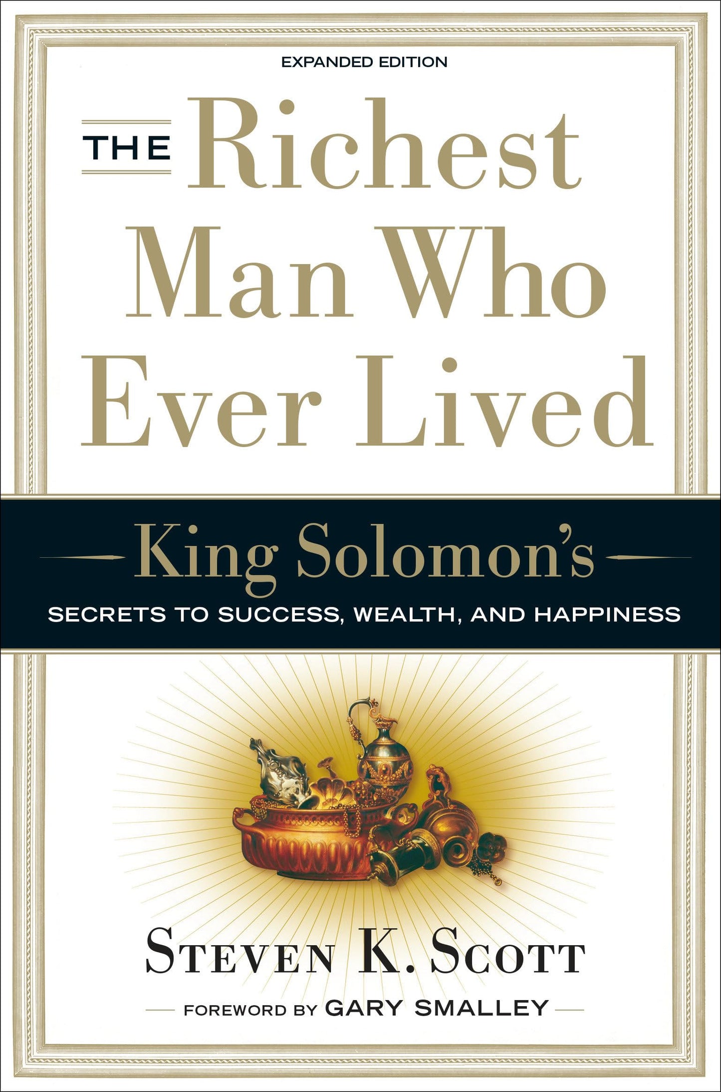 The Richest Man Who Ever Lived: King Solomon's Secrets to Success, Wealth, and Happiness The Happy Book Stack