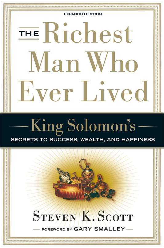 The Richest Man Who Ever Lived: King Solomon's Secrets to Success, Wealth, and Happiness The Happy Book Stack