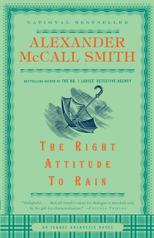 The Right Attitude to Rain (An Isabel Dalhousie Mystery) The Happy Book Stack