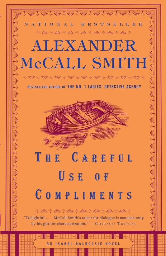The Careful Use of Compliments (Isabel Dalhousie Series) The Happy Book Stack