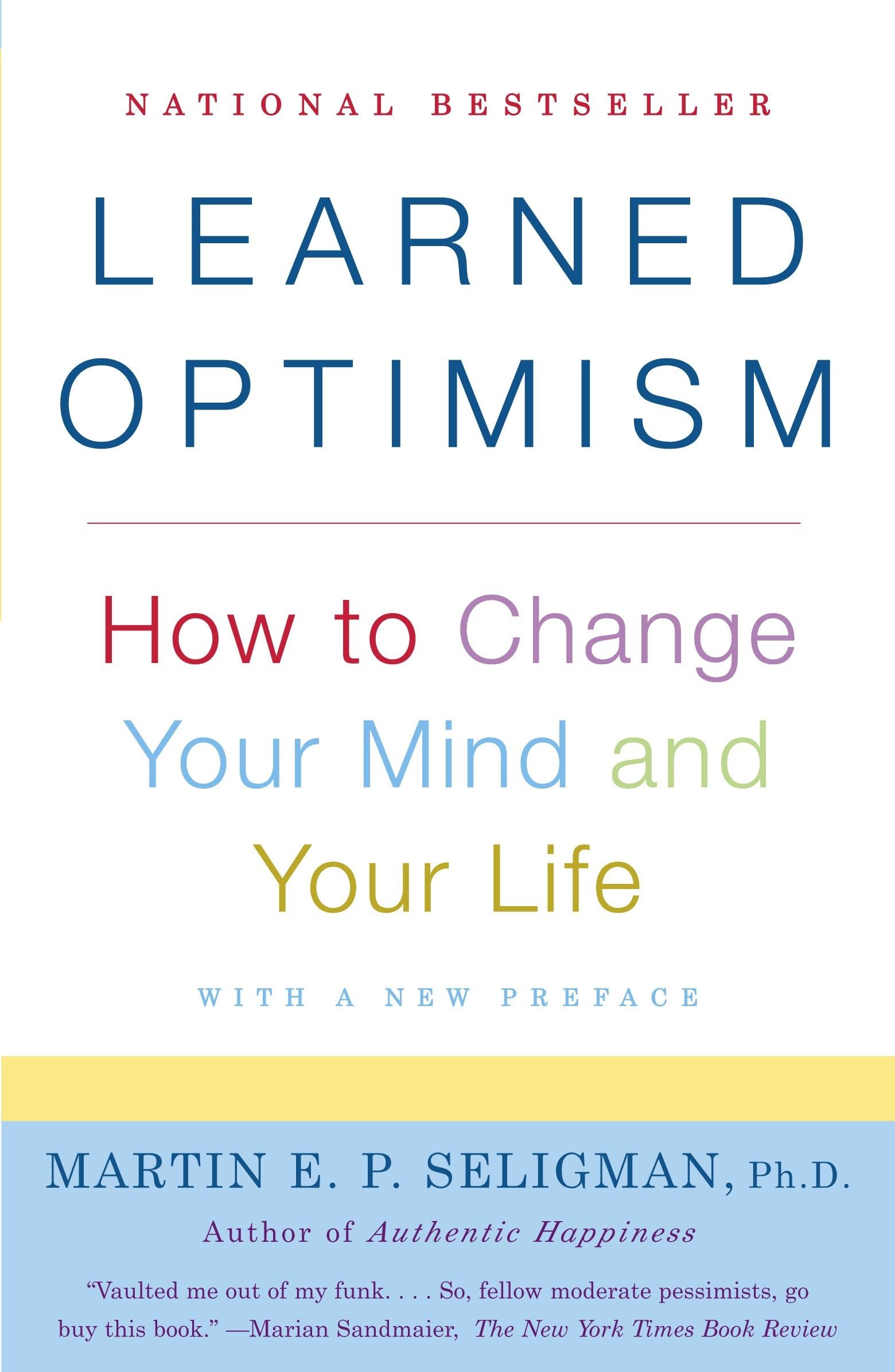 Learned Optimism: How to Change Your Mind and Your Life The Happy Book Stack