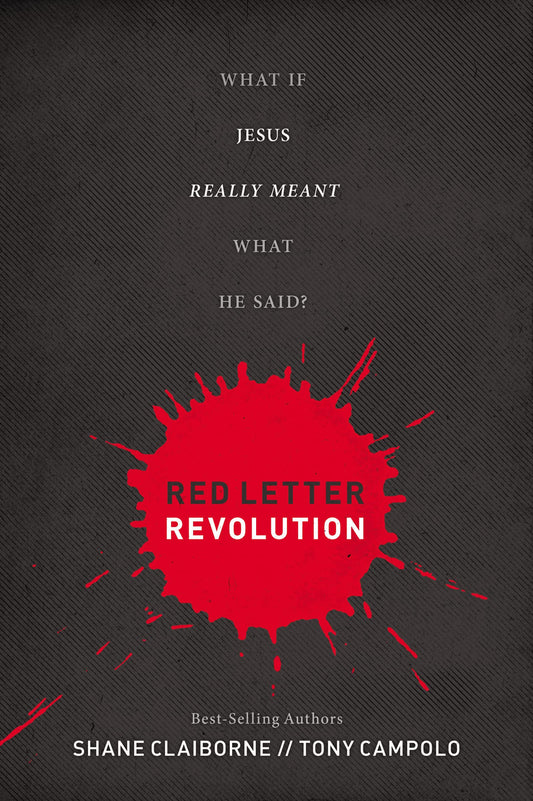 Red Letter Revolution: What If Jesus Really Meant What He Said? The Happy Book Stack