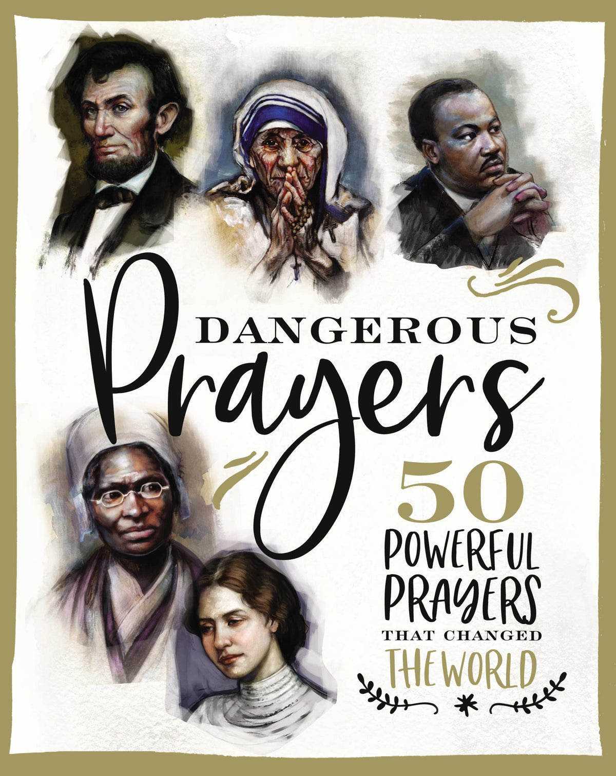 Dangerous Prayers: 50 Powerful Prayers That Changed the World The Happy Book Stack