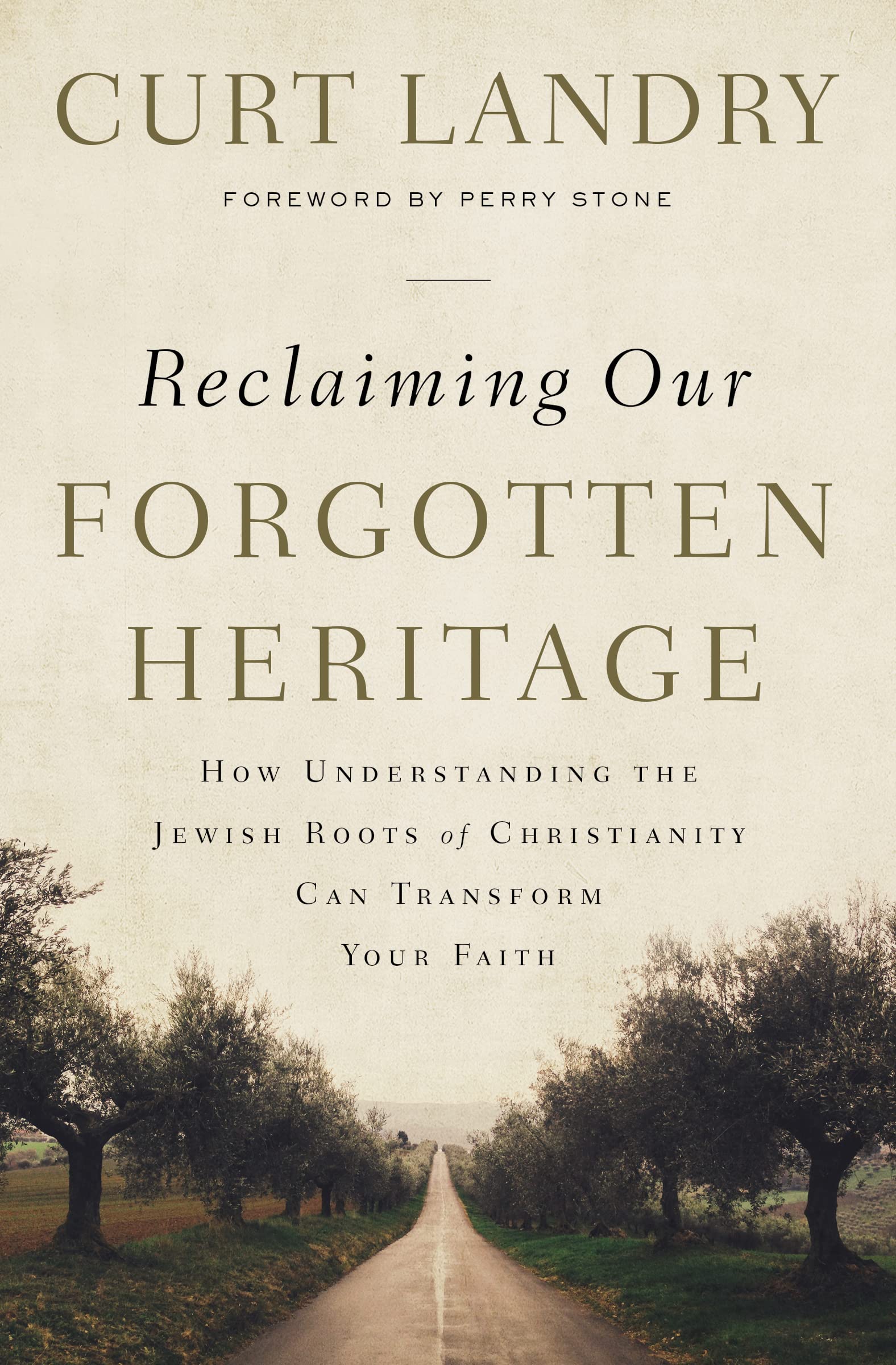 Reclaiming Our Forgotten Heritage: How Understanding the Jewish Roots of Christianity Can Transform Your Faith The Happy Book Stack