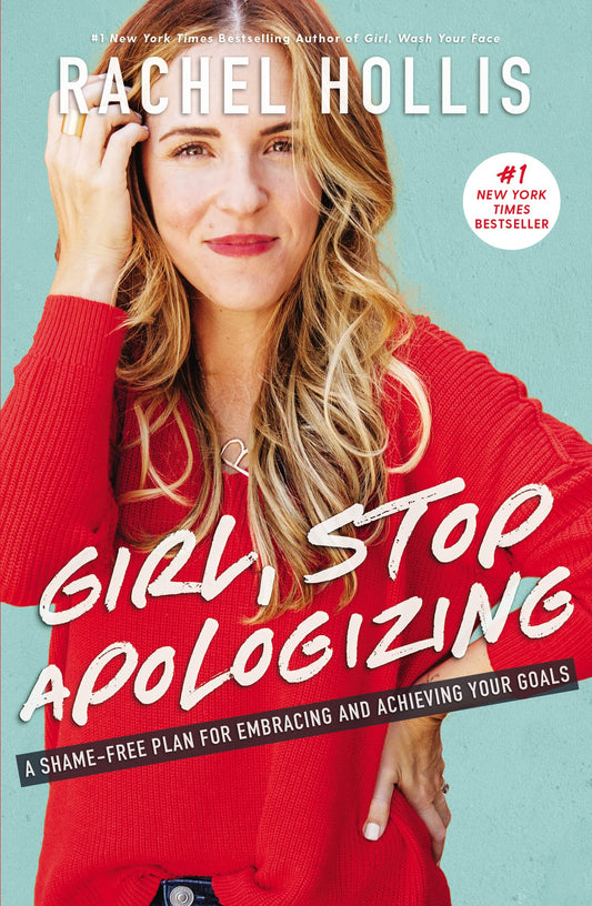 Girl, Stop Apologizing: A Shame-Free Plan for Embracing and Achieving Your Goals - 8267