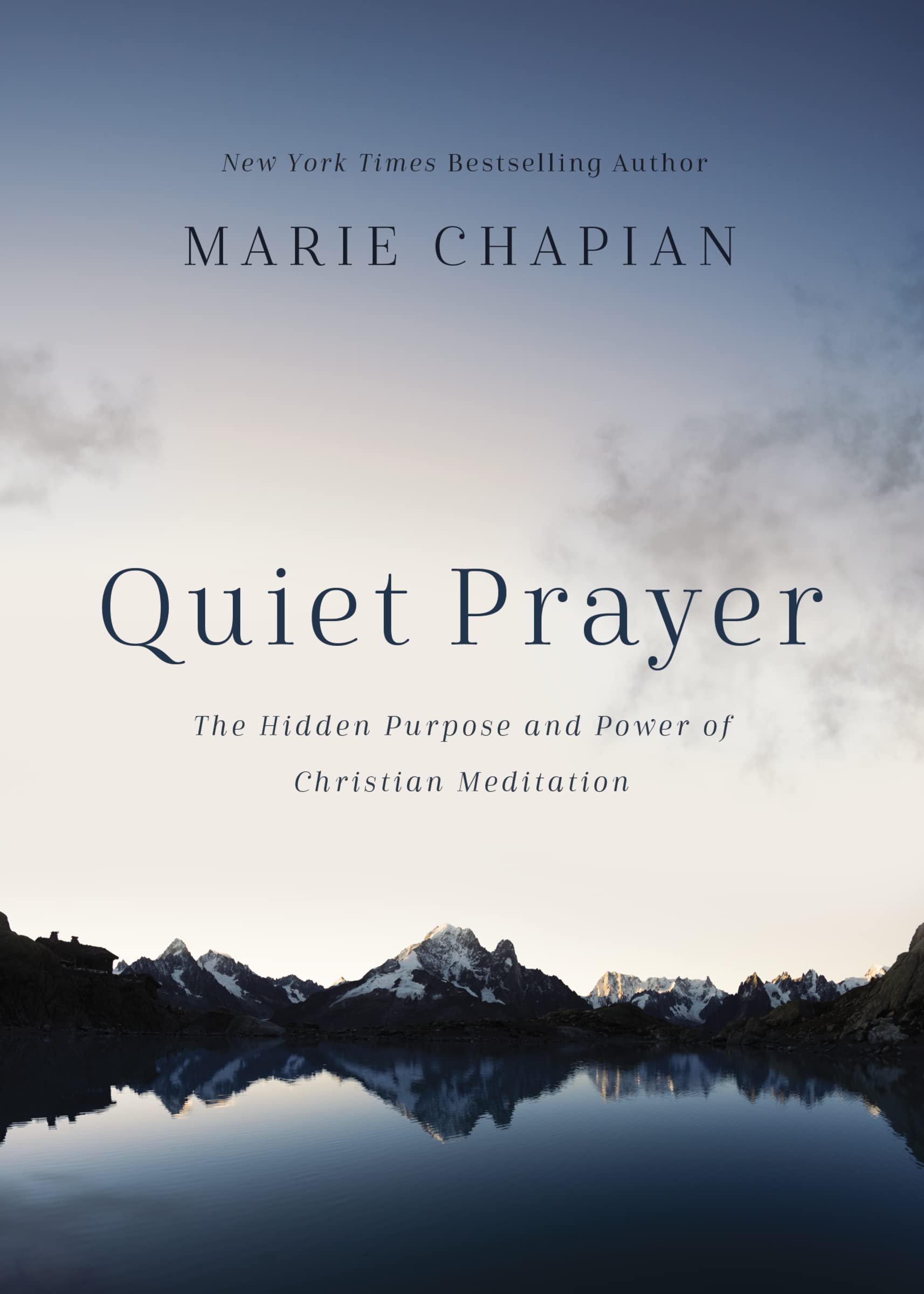 Quiet Prayer: The Hidden Purpose and Power of Christian Meditation The Happy Book Stack