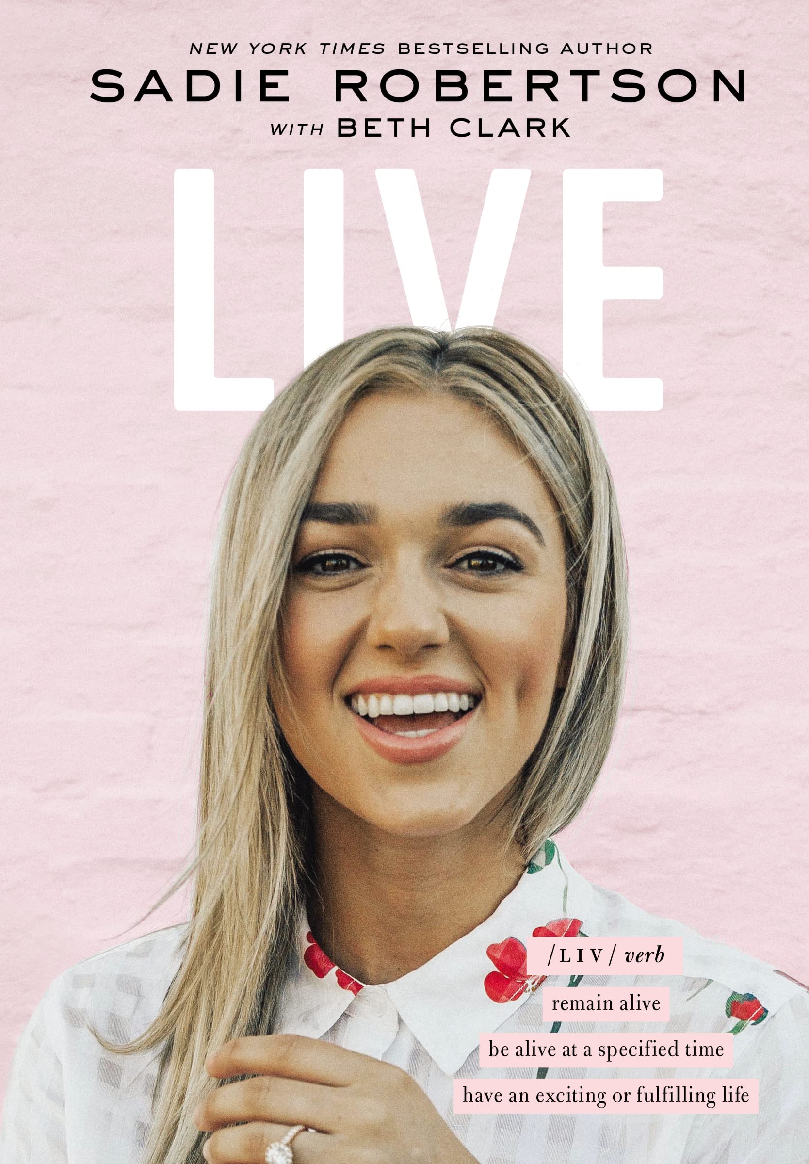 Live: remain alive, be alive at a specified time, have an exciting or fulfilling life The Happy Book Stack