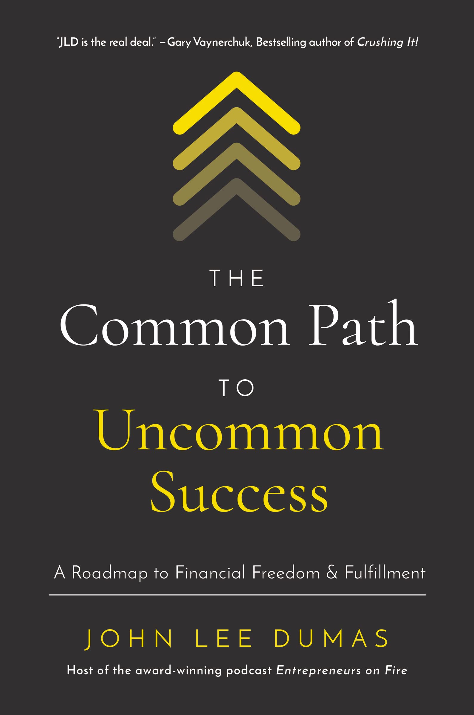 The Common Path to Uncommon Success: A Roadmap to Financial Freedom and Fulfillment The Happy Book Stack