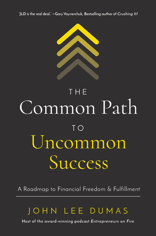 The Common Path to Uncommon Success: A Roadmap to Financial Freedom and Fulfillment The Happy Book Stack
