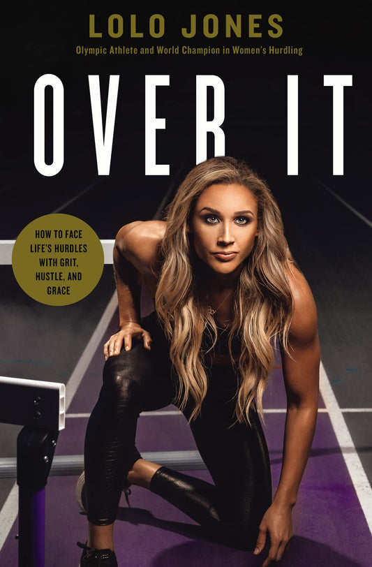 Over It: How to Face Life’s Hurdles with Grit, Hustle, and Grace The Happy Book Stack