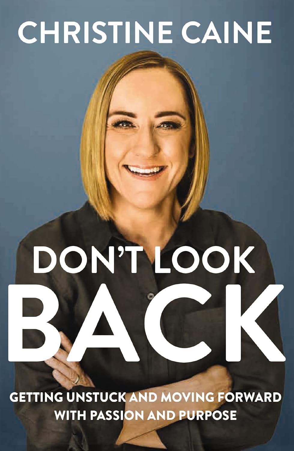 Don't Look Back: Getting Unstuck and Moving Forward with Passion and Purpose – The Perfect Christian New Year's Resolution Gift for Women The Happy Book Stack