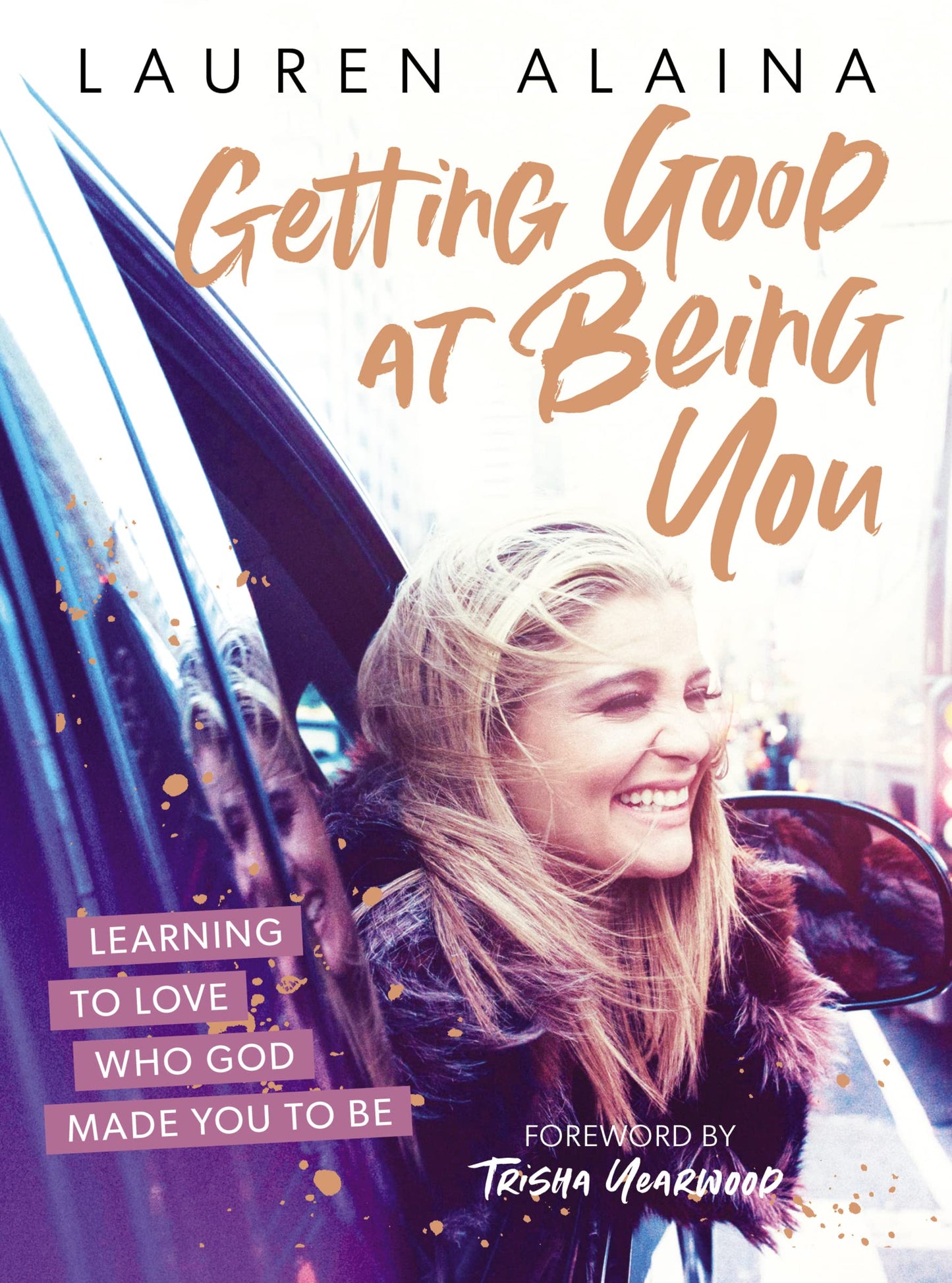 Getting Good at Being You: Learning to Love Who God Made You to Be The Happy Book Stack