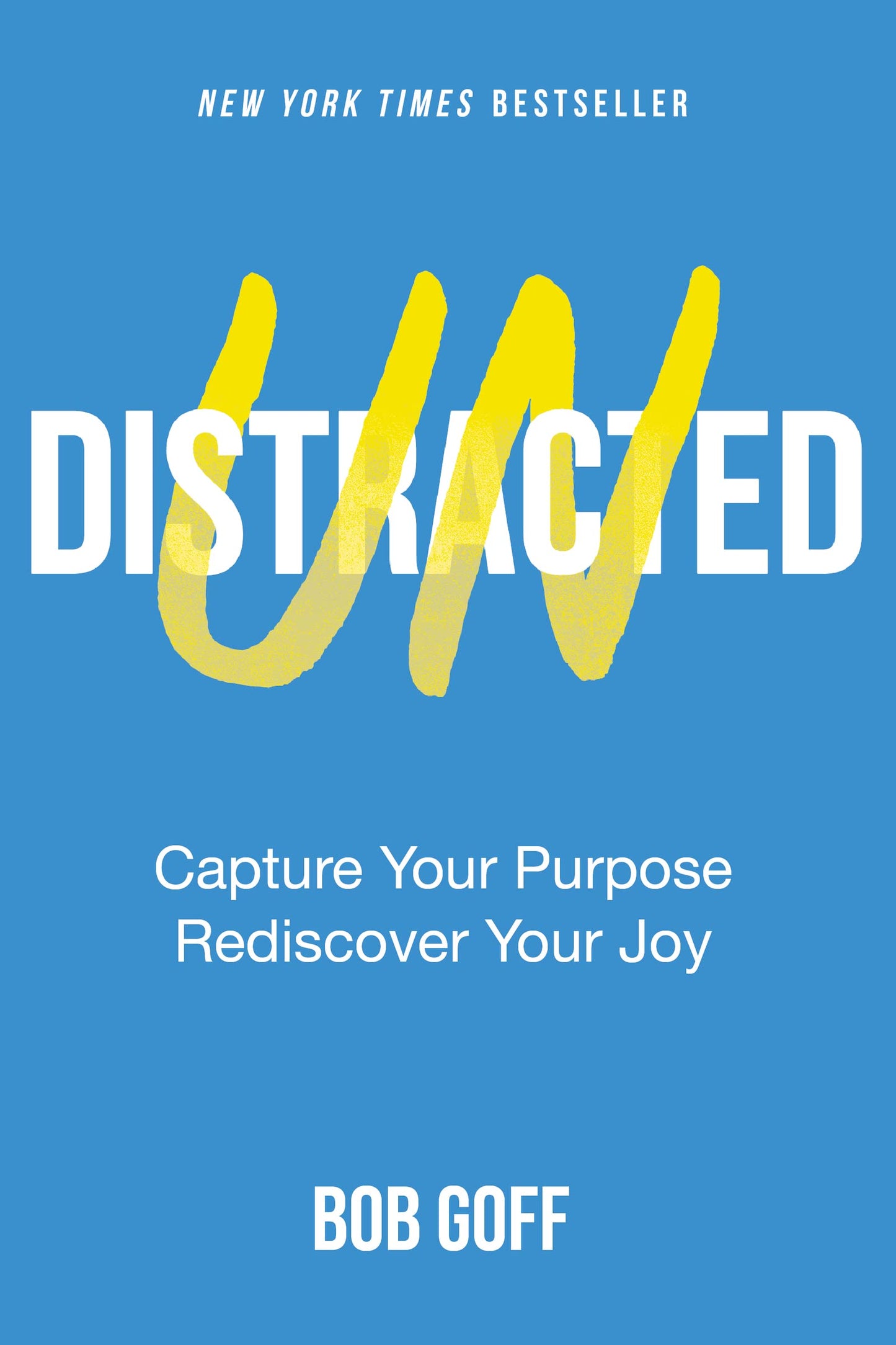 Undistracted: Capture Your Purpose. Rediscover Your Joy. The Happy Book Stack
