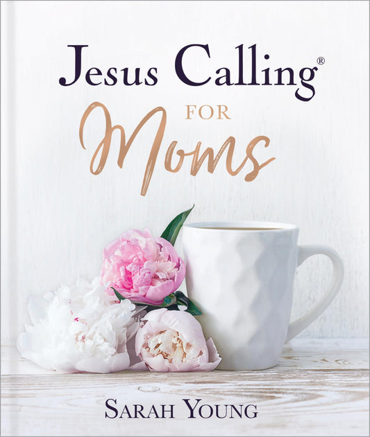 Jesus Calling for Moms, Padded Hardcover, with Full Scriptures: Devotions for Strength, Comfort, and Encouragement (50-Day Devotional) – The Perfect Mother’s Day Gift for Moms The Happy Book Stack