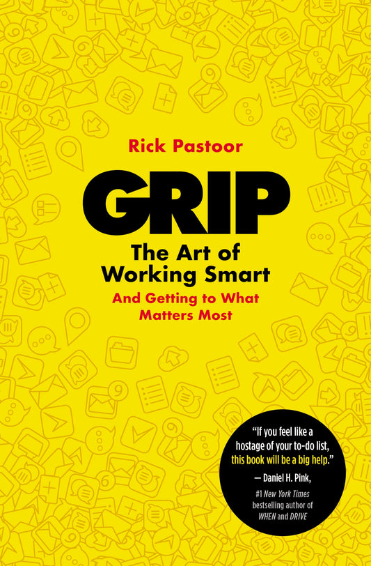 Grip: The Art of Working Smart (And Getting to What Matters Most) The Happy Book Stack