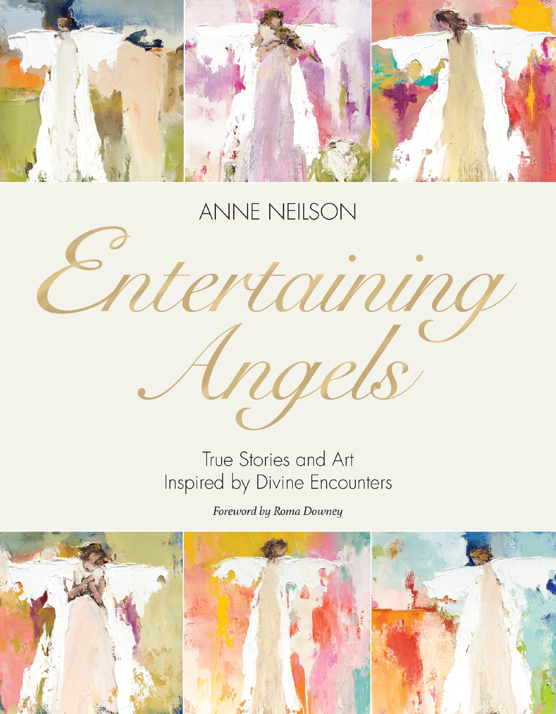 Entertaining Angels: True Stories and Art Inspired by Divine Encounters The Happy Book Stack