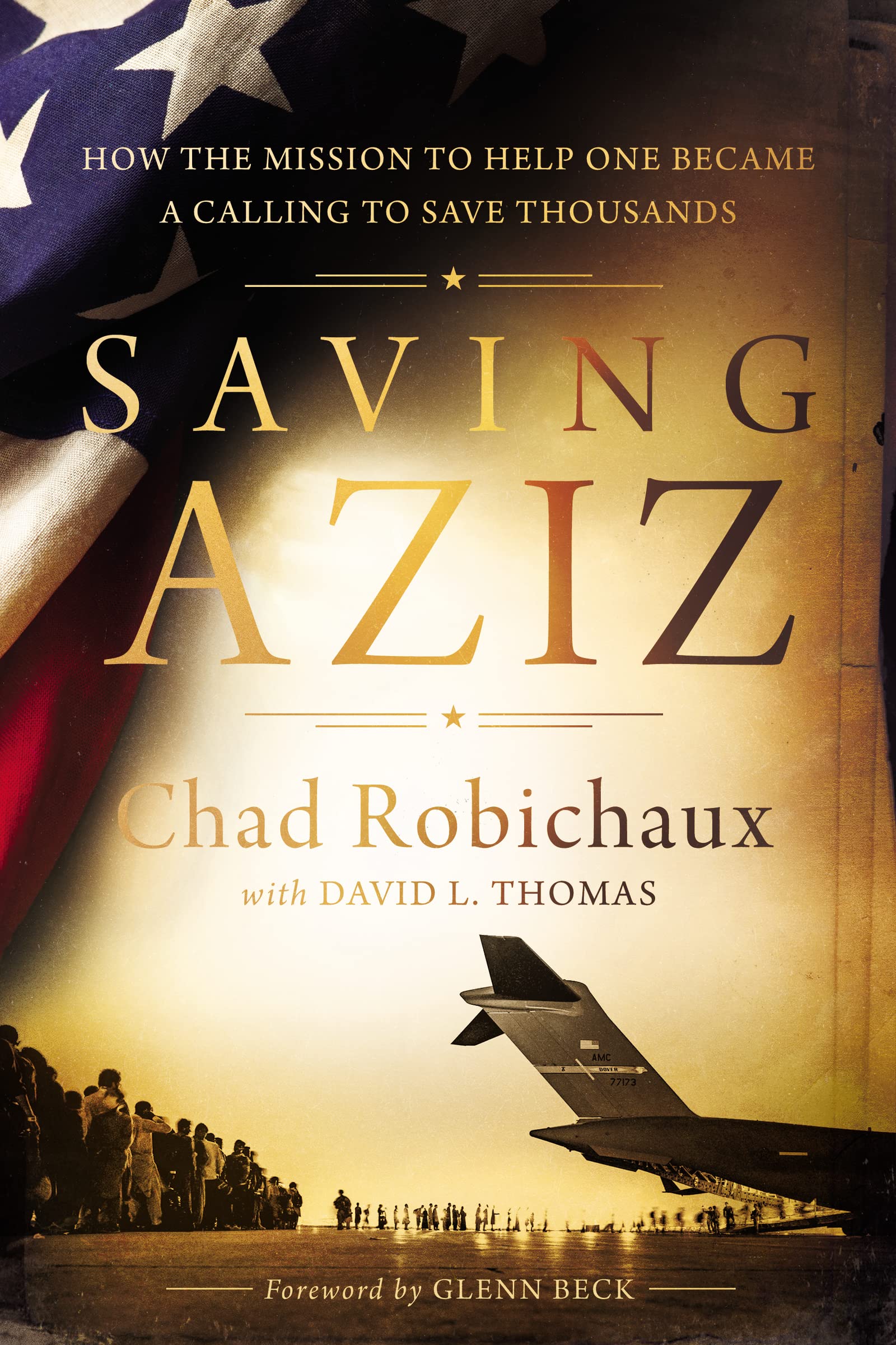 Saving Aziz: How the Mission to Help One Became a Calling to Rescue Thousands from the Taliban The Happy Book Stack