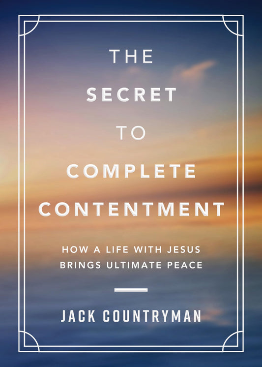 The Secret to Complete Contentment: How a Life with Jesus Brings Ultimate Peace (A 60-Day Devotional) The Happy Book Stack