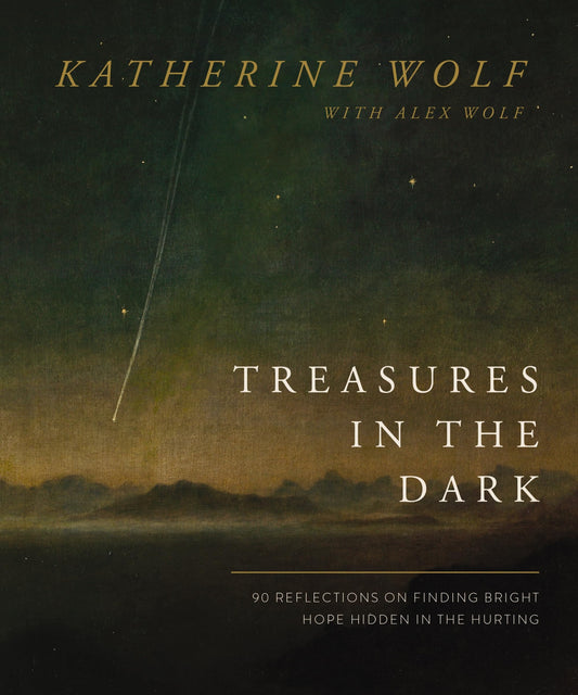 Treasures in the Dark: 90 Reflections on Finding Bright Hope Hidden in the Hurting The Happy Book Stack