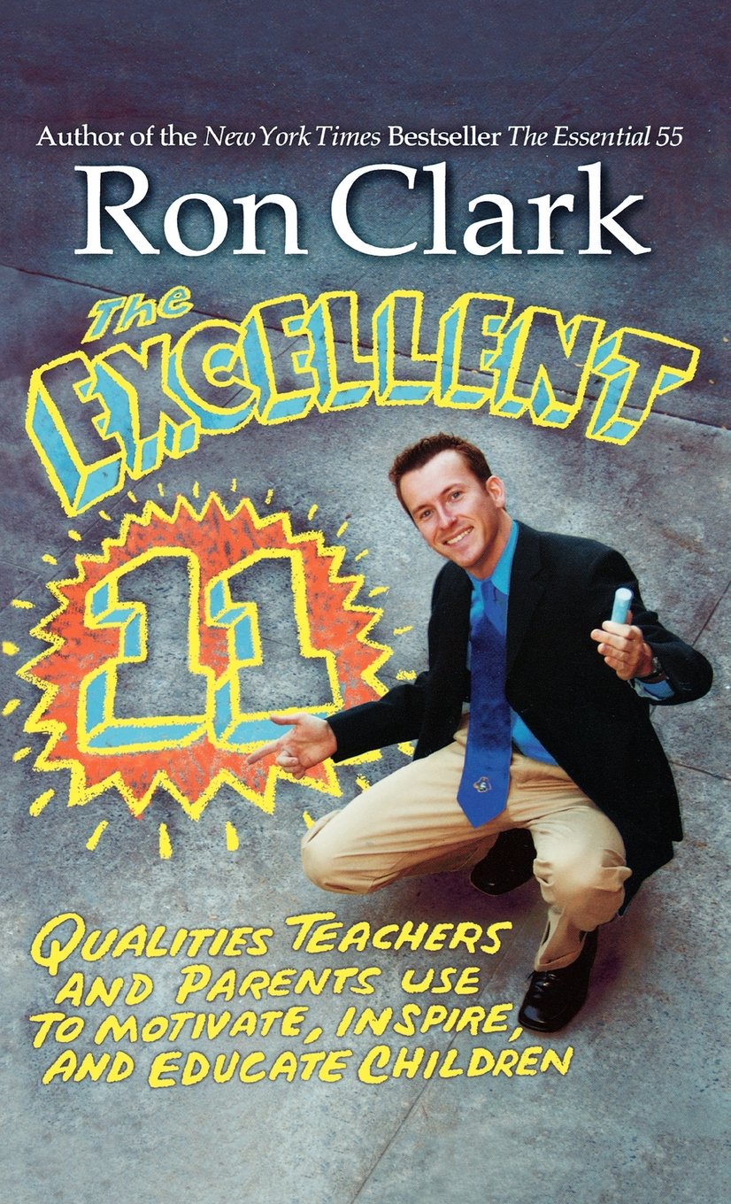 The Excellent 11: Qualities Teachers and Parents Use to Motivate, Inspire, and Educate Children The Happy Book Stack