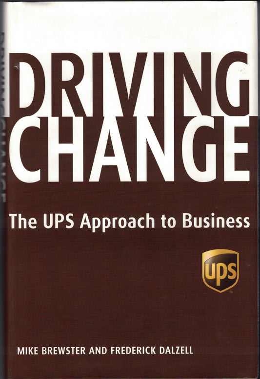 Driving Change: The UPS Approach to Business The Happy Book Stack