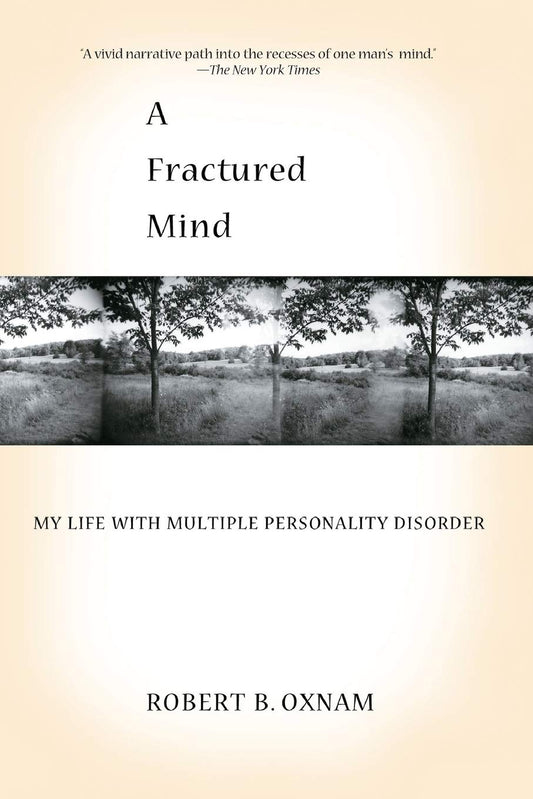 A Fractured Mind: My Life with Multiple Personality Disorder The Happy Book Stack