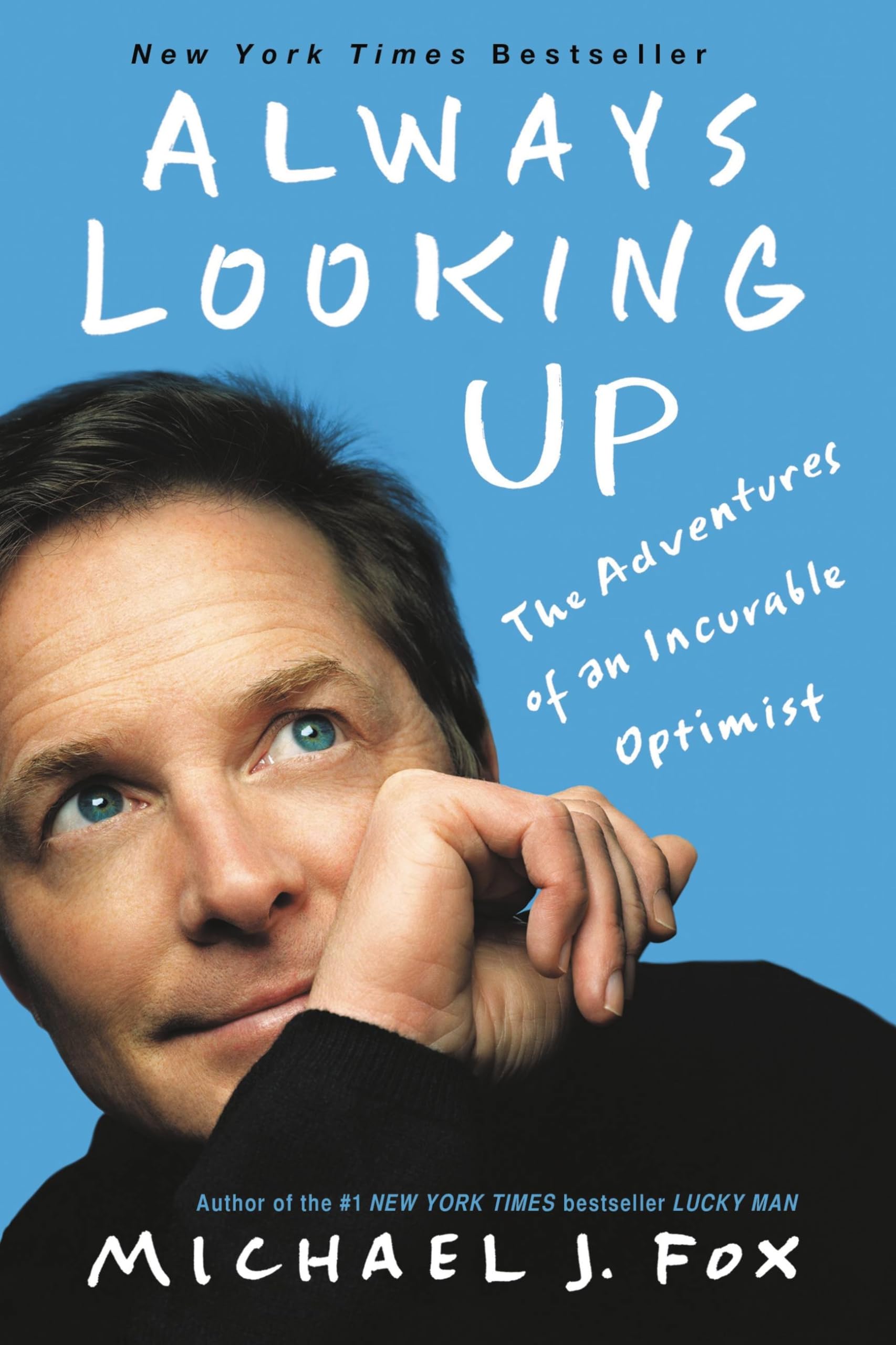 Always Looking Up: The Adventures of an Incurable Optimist The Happy Book Stack