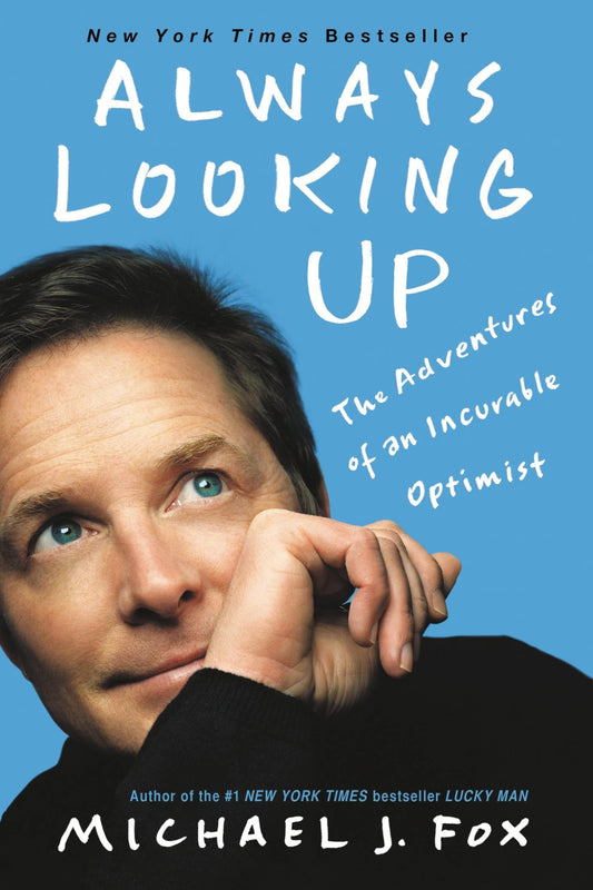 Always Looking Up: The Adventures of an Incurable Optimist The Happy Book Stack