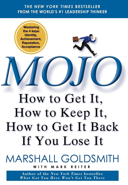 Mojo: How to Get It, How to Keep It, How to Get It Back If You Lose It The Happy Book Stack