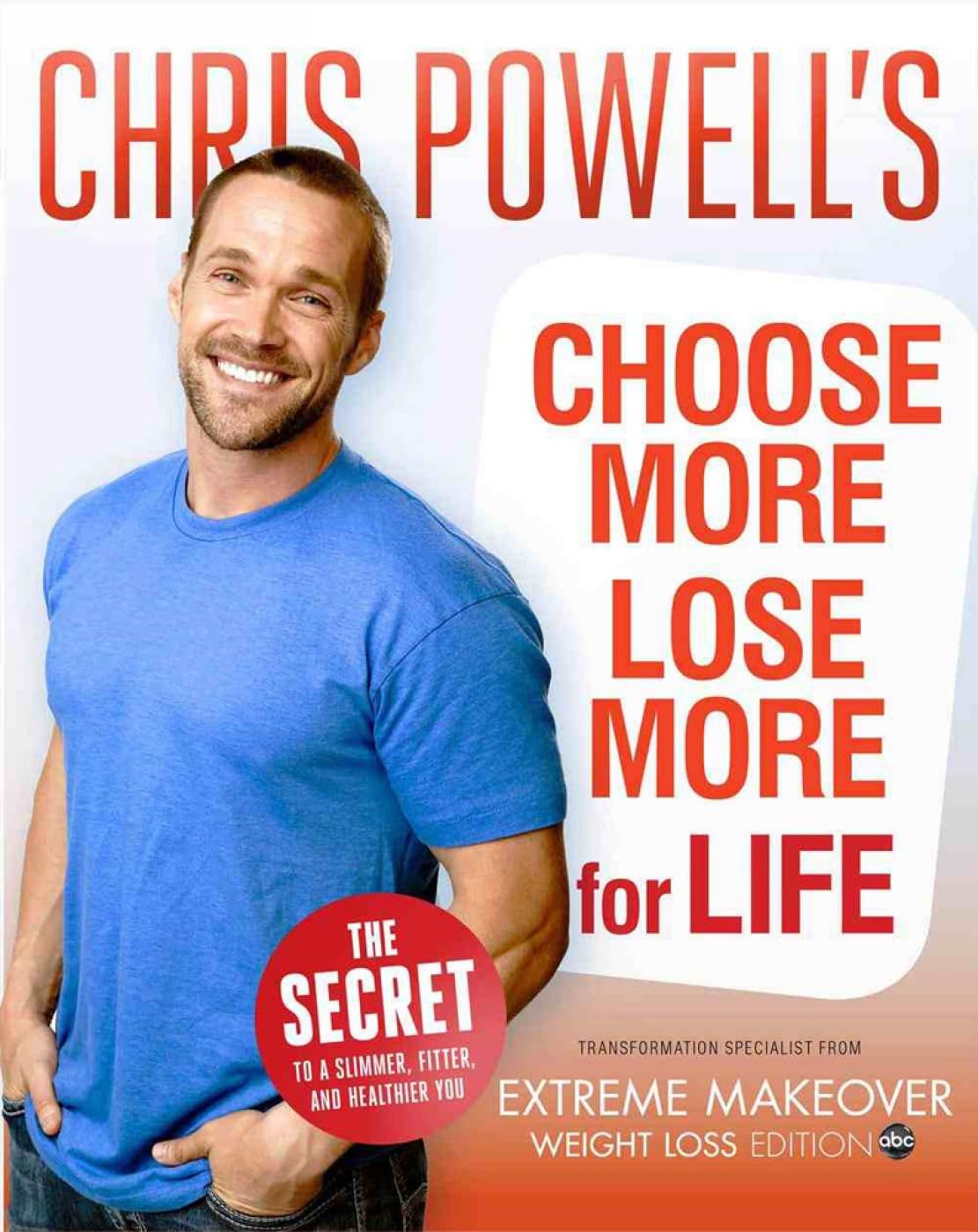 Chris Powell's Choose More, Lose More for Life The Happy Book Stack
