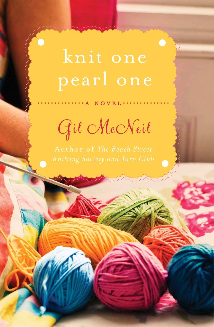 Knit One Pearl One: A Beach Street Knitting Society Novel The Happy Book Stack