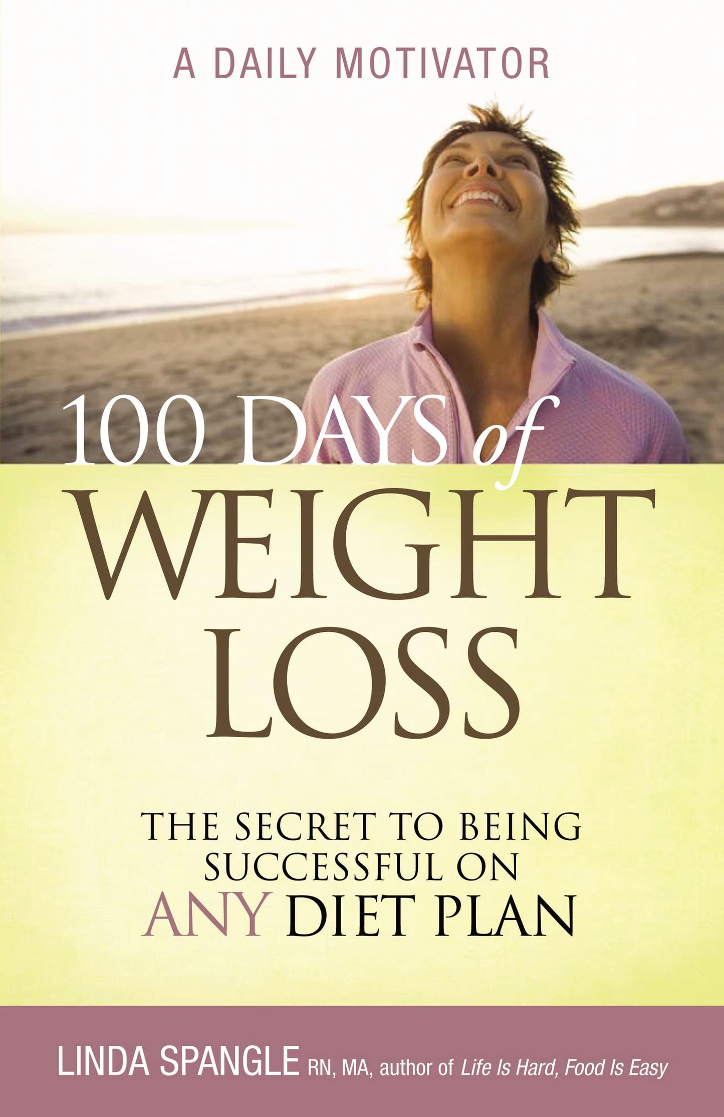 100 Days of Weight Loss: The Secret to Being Successful on Any Diet Plan The Happy Book Stack