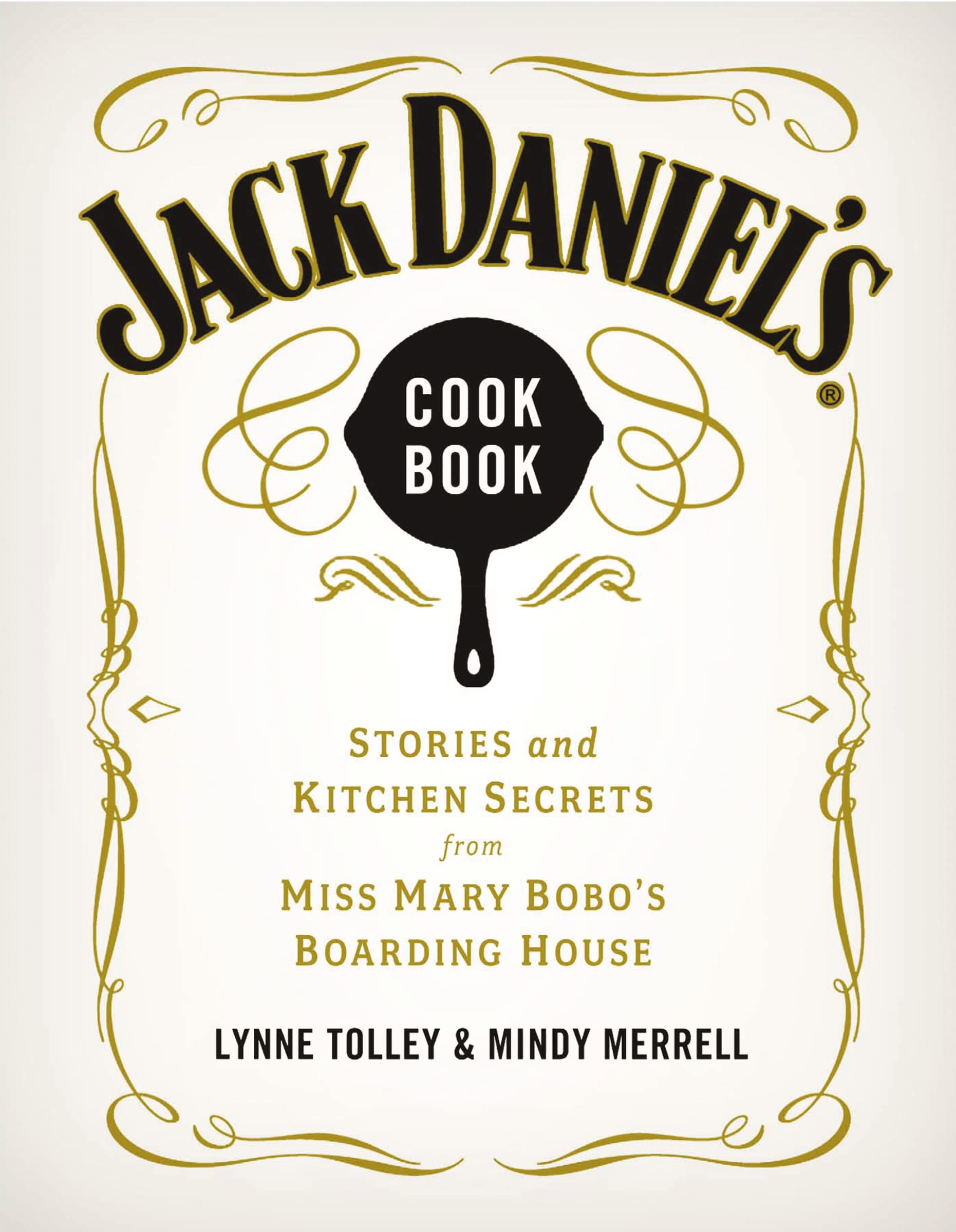 Jack Daniel's Cookbook: Stories and Kitchen Secrets from Miss Mary Bobo's Boarding House The Happy Book Stack