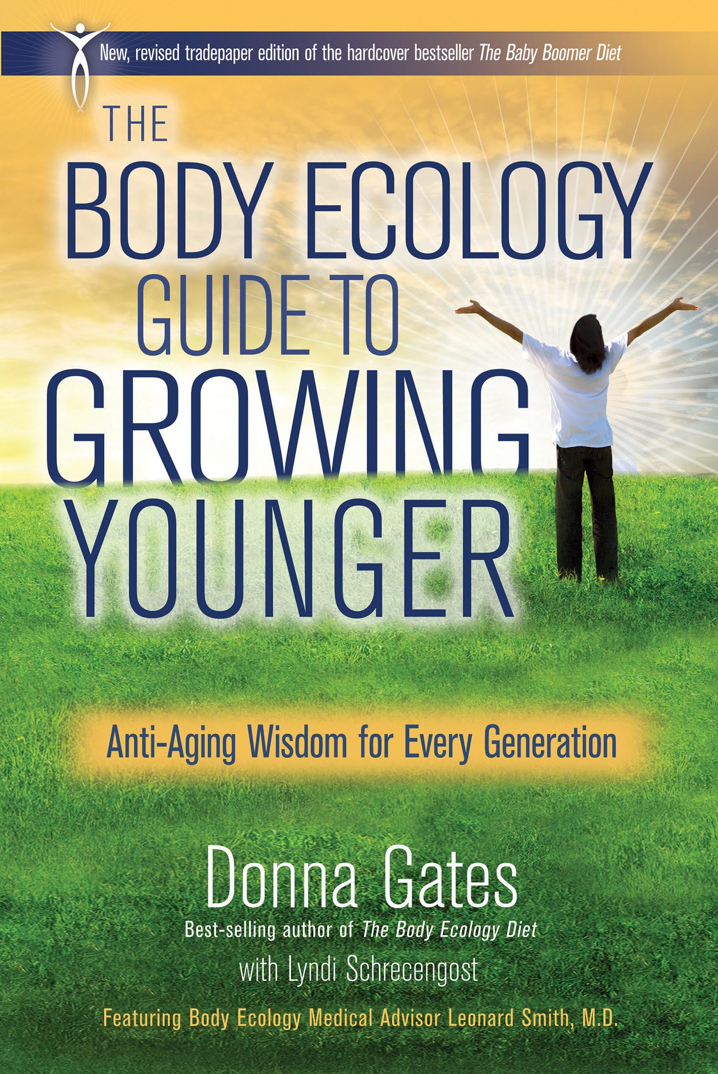 The Body Ecology Guide To Growing Younger: Anti-Aging Wisdom for Every Generation The Happy Book Stack