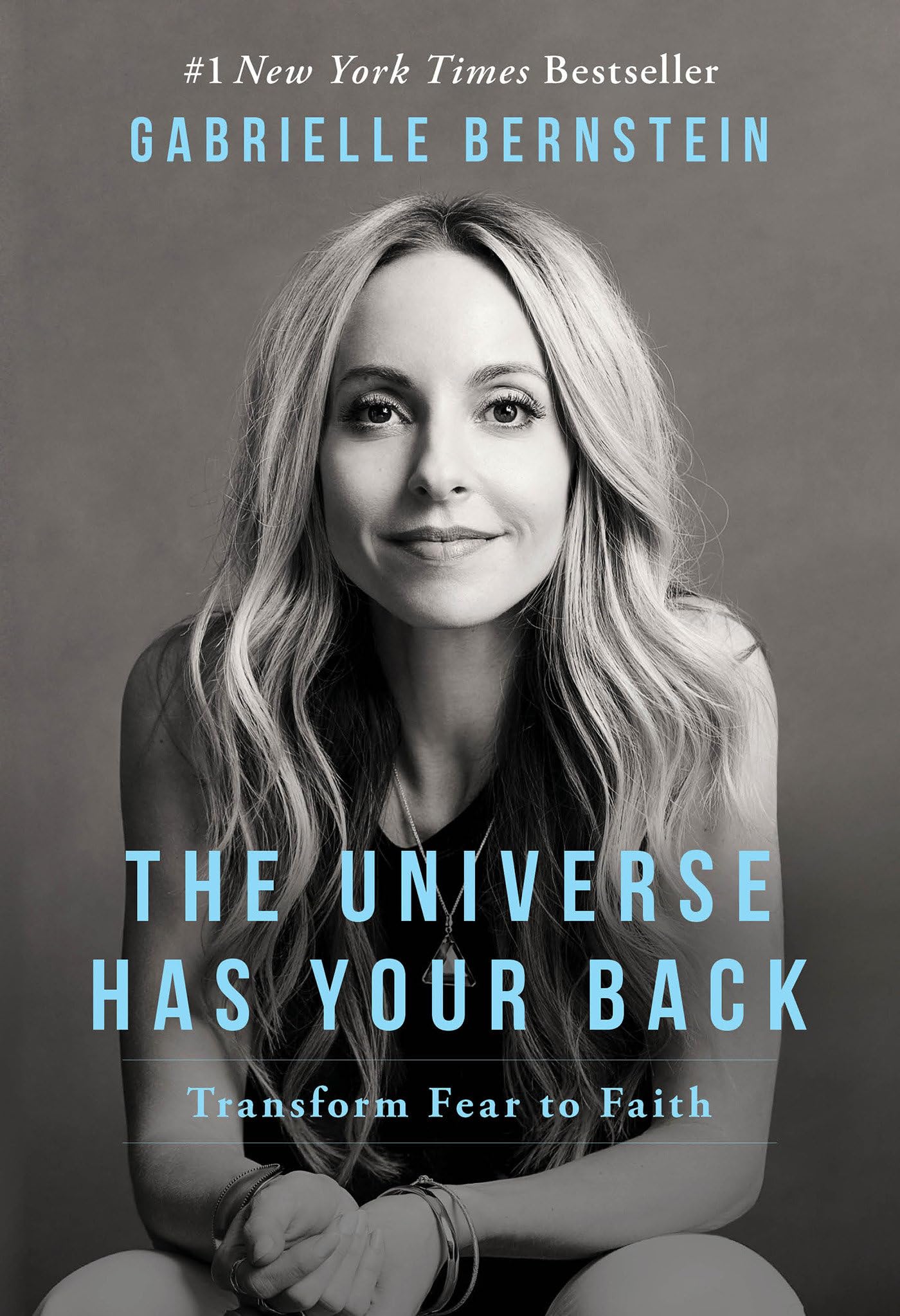 The Universe Has Your Back: Transform Fear to Faith The Happy Book Stack