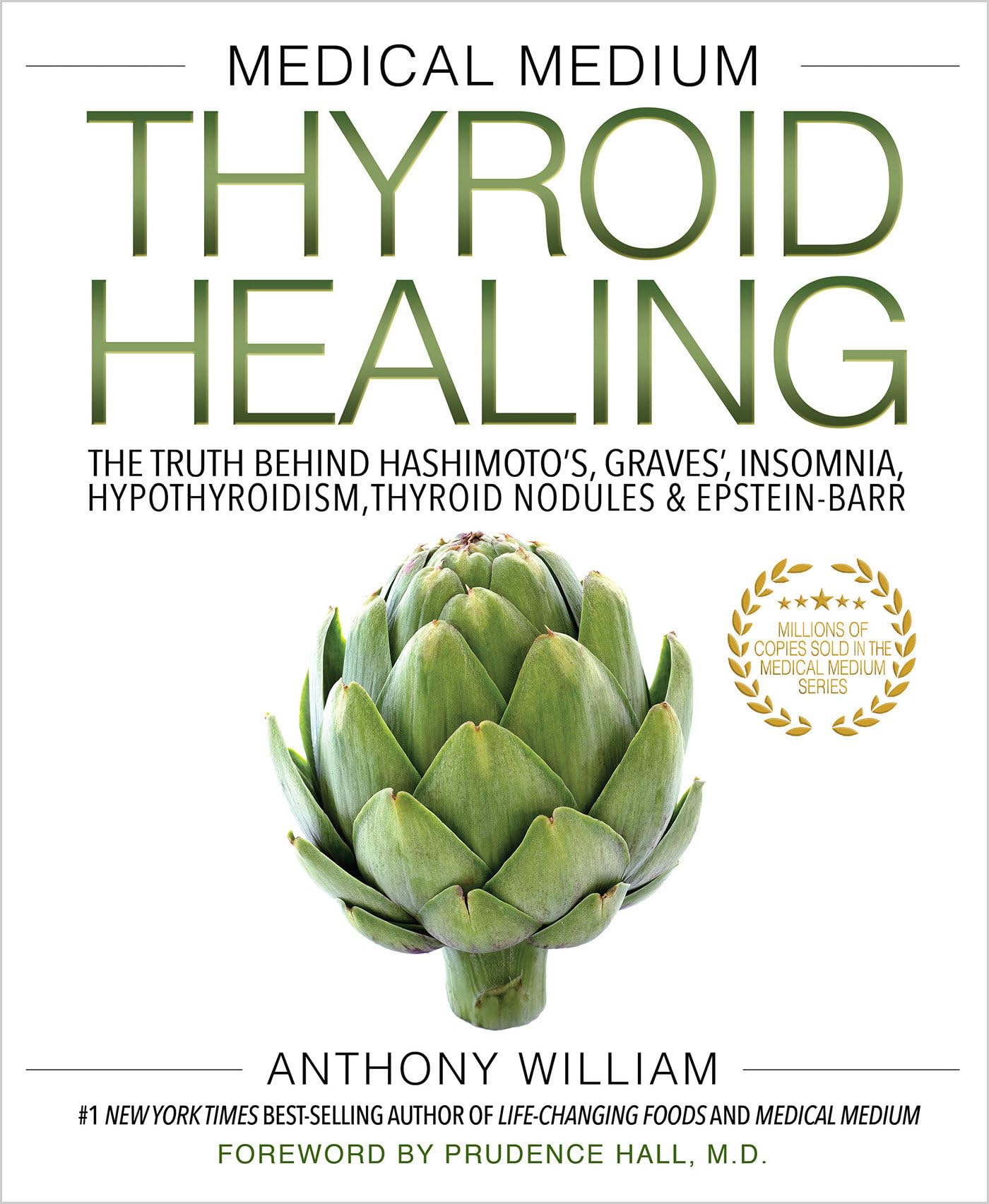 Medical Medium Thyroid Healing: The Truth behind Hashimoto's, Graves', Insomnia, Hypothyroidism, Thyroid Nodules & Epstein-Barr The Happy Book Stack